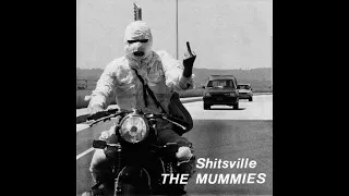 The Mummies - Shitsville 7" (Full Album)