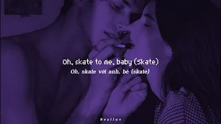 [Lyrics + vietsub] Skate - Bruno Mars, Anderson .Paak, Silk Sonic