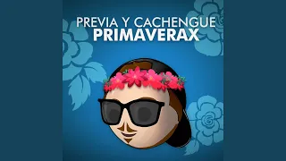 Previa y Cachengue Primaverax (Set Primavera 2019)