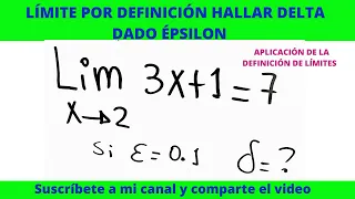 LÍMITES POR DEFINICIÓN EJ 2 CALCULO DE DELTA MÍNIMO PARA ÉPSILON 0.1