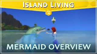 The Sims 4: Island Living | Mermaid Overview