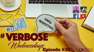 Email Marketing #VerboseWednesdays​ Ep 36
