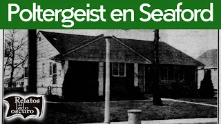 El inexplicable poltergeist en Seaford | Relatos del lado oscuro