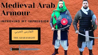 Improving my Impression: Medieval Arab Armour!