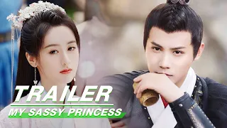 Official Trailer: Dramatic Princess Is Chasing The Prince Charming | My Sassy Princess | 祝卿好 | iQiyi