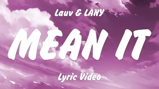 Lauv & LANY - Mean It (Lyrics)