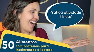 50 alimentos com proteínas para intolerantes à lactose