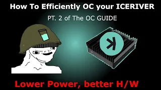 How To Safely and Efficiently Overclock Your Iceriver ASIC (PT. 2)