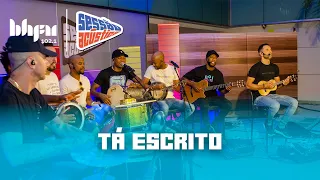 Tá Escrito | Sessão Acústica com Turma do Pagode | BH FM