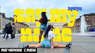 [KPOP IN PUBLIC ITALY] [ONE TAKE] HYOLYN(효린) 'SAY MY NAME(쎄마넴)'  Dance Cover By Reverse Crew