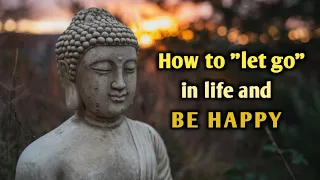 HOW TO LET GO IN LIFE AND BE HAPPY | A BUDDHIST STORY ABOUT LET GO IN LIFE
