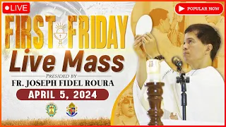 FIRST FRIDAY FILIPINO MASS TODAY LIVE || APRIL 5, 2024 || FR. JOSEPH FIDEL ROURA