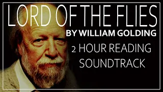 Study Music For Lord Of the Flies By William Golding. Immersion Reading. Background Soundtrack.