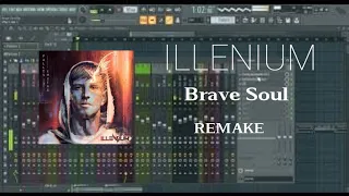 ILLENIUM and Emma Grace - Brave Soul (FL Studio FULL REMAKE)