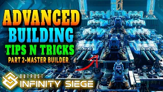 Outpost: Infinity Siege - Advanced Building Tips & Tricks