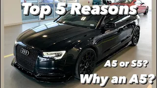 Audi A5 Top 5 Reasons Why I chose It!