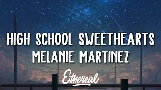 Melanie Martinez - High School Sweethearts (Lyrics)