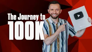 Journey to 100k Subs - How It Happened