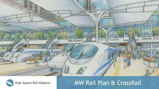 The FRA's New Midwest Rail Plan and CrossRail Chicago