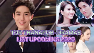 TOR THANAPOB- DRAMAS LIST UPCOMING 2020 WE SHOULD WATCH!