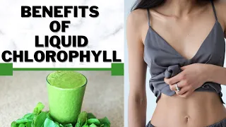 5 Amazing Health Benefits of drinking Liquid Chlorophyll