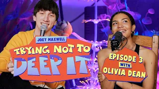 JOEY MAXWELL 〰️ TRYING NOT TO DEEP IT Feat. OLIVIA DEAN 〰️ EPISODE 3