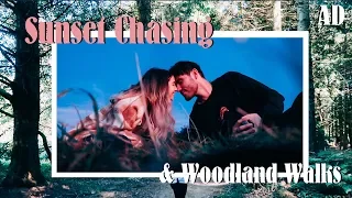 Sunset Chasing & Woodland Walks | AD