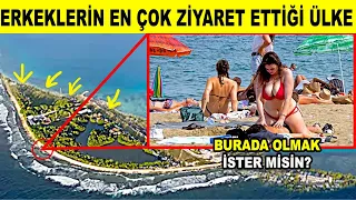 Yakınında Kimse Yokken İzle !! Erkeklerin Gitmek İçin Can Attığı Dünya Üzerindeki Cennet Ülkeler