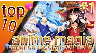 top 10 anime magia / romance / acción / comedia   #1