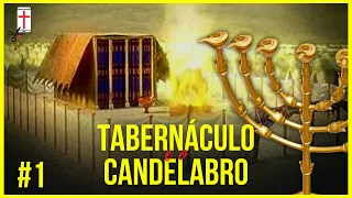TABERNÁCULO X CANDELABRO | O que é o Candelabro? #1