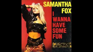 Samantha Fox ~ I Wanna Have Some Fun {full maxi single}
