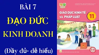 Bài 7- Đạo đức kinh doanh/ Giáo dục kinh tế và pháp luật 11/ Cô giáo Mi Nhon