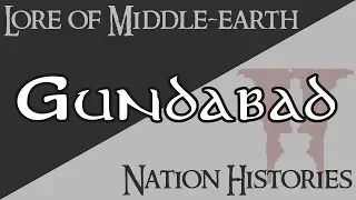 Lore & DaC: Nation Histories - Gundabad