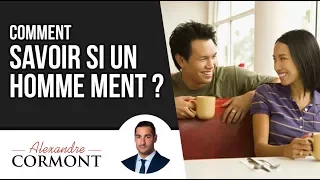 Comment savoir si il me ment : Les 3 clés à connaître !