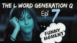 The l word generation q Episode 7 | funny moments