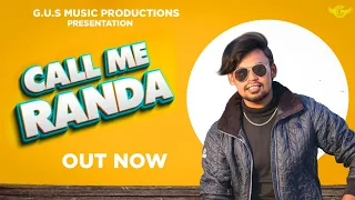 Call Me Randa.Gulzaar Chhaniwala .Mahi Gaur.Mukesh Tiwari.Dj Wale Babu. Gautam Akki.Gus music