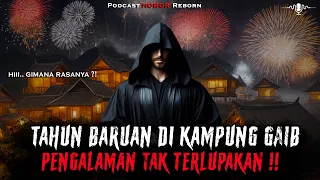 PENGALAMAN MENGERIKAN !! TAHUN BARUAN DI ALAM GAIB !!