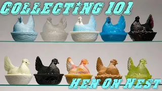 Collecting 101: Hen On Nest! The History, Popular Colors & Glass, And Value! Fenton Boyd Episode 14!