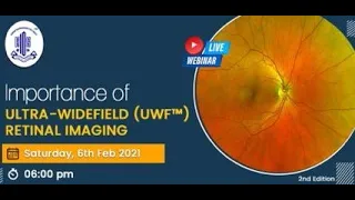 Importance of Ultra-Widefield (UWF) Retinal Imaging