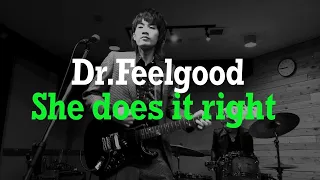 She Does It Right - DR.FEELGOOD [cover]