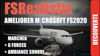 FS REALISTIC - AJOUTER DU REALISME A MICROSOFT FLIGHT SIMULATOR 2020