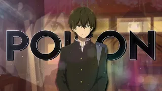 Hyouka- Poison [Edit/AMV]