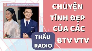 Chuyện tình của các MC, BTV : Người nên duyên từ 1 lần tác nghiệp, người ngủ mơ thấy lấy đồng nghiệp