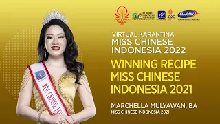 WINNING RECIPE MISS CHINESE INDONESIA 2021 - VIRTUAL KARANTINA MISS CHINESE INDONESIA 2022