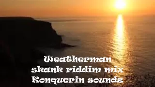 weatherman skank / its raining riddim mix