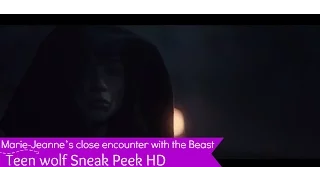 Teen Wolf 5x18- Marie-Jeanne’s close encounter with the Beast!