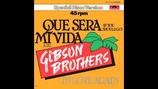 Gibson Brothers ~ Que Sera Mi Vida 1979 Disco Purrfection Version