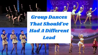 Group Dances That Should've Had A Different Lead || Dance Moms