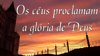 Os céus proclamam a glória de Deus | Arautos do Evangelho (Louvor Perene, 19 mai. 2022)