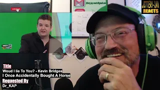 I Once Accidentally Bought A Horse  - WILTY? (Kevin Bridges) - FIRST REACTION {Jittery~Jay}